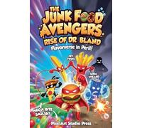 The Junk Food Avengers: Rise of Dr. Bland