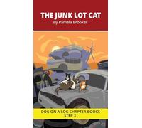 The Junk Lot Cat Chapter Book: Decodable Chapter Book Series for Students Learning to Read. For Beginning Readers and Students with Dyslexia. (Step 3--ng, -nk): 12 (Dog on a Log Chapter Books)