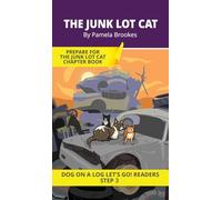 The Junk Lot Cat: Short Decodable Books Prepare Students for Reading DOG ON A LOG Decodable Chapter Books. For Beginning Readers and Students with ... -nk): 12 (Dog on a Log Let's Go! Readers)