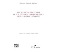 The Juridical Protection of the Vocation to Religious Life in the Light of Canon 700 (Religions Et Spiritualité)