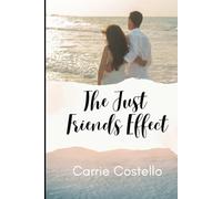 The Just Friends Effect (The Friends Effect Series)