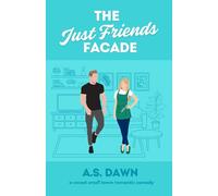 The Just Friends Facade (Small Town Rom Com of Sweet Landings)