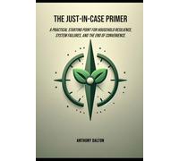 The Just-In-Case Primer: A Practical Starting Point for Household Resilience and System Failures