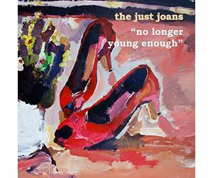 The Just Joans - No Longer Young Enough [7" VINYL] [Vinilo]