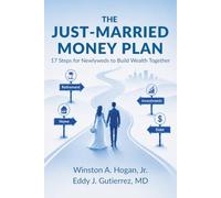 The Just-Married Money Plan: 17 Steps for Newlyweds to Build Wealth Together