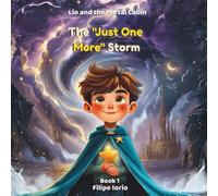 The "Just One More" Storm (Lio and the Portal Cabin)
