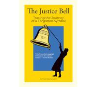 The Justice Bell: Tracing the Journey of a Forgotten Symbol