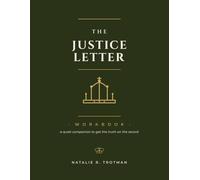 The Justice Letter Workbook: A quiet companion to get the truth on the record