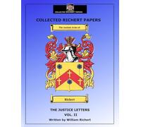 THE JUSTICE LETTERS - VOL II (COLLECTED RICHERT PAPERS)