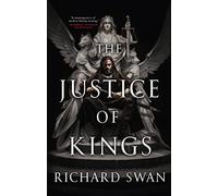 The Justice of Kings: 1 (Empire of the Wolf, 1)