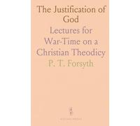 The Justification of God: Lectures for War-Time on a Christian Theodicy