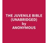 The Juvenile Bible (unabridged) (audiolibro)