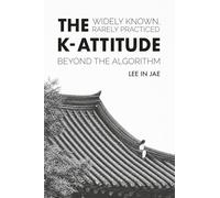 The K-Attitude: Beyond the Algorithm