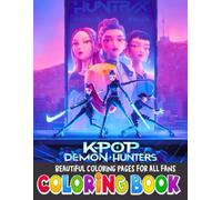 the K-Pop’s A De-mon's coloring book: Encourage Creativity with Fun Colouring For adults & Teens