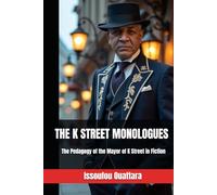 THE K STREET MONOLOGUES: Nine Monologues for Understanding and Helping Disadvantaged Communities, Part One: The Pedagogy of the Mayor of K Street in Fiction