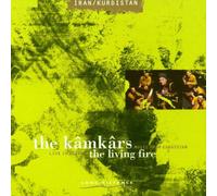 The Kâmkârs - The Living Fire Music from Kurdistan