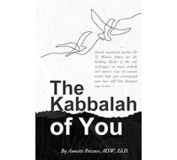The Kabbalah of You: Mind, Mysticism and the Evolution of Self