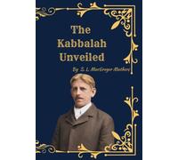 The Kabbalah Unveiled (Illustrated): Foundational Zohar Texts on Jewish Mysticism, the Sephiroth, the Tree of Life, and Divine Emanations