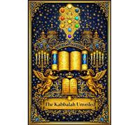 The Kabbalah Unveiled : The Sacred Mystical Tradition of Israel Revealed Containing the Principal Books of the Zohar: The Book of Concealed Mystery ... and The Lesser Holy Assembly (Idra Zuta)