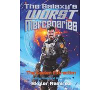 The Kaelen Extraction: A Billy Firebrand Adventure (The Galaxy's Worst Mercenaries)