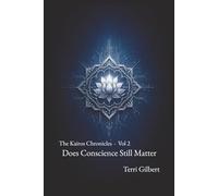 The Kairos Chronicles, Vol 2: Does Conscience Still Matter