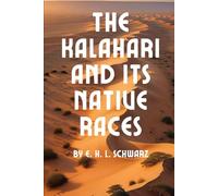 The Kalahari and its Native Races