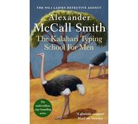 The Kalahari Typing School For Men: The multi-million copy bestselling No. 1 Ladies' Detective Agency series