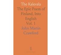 The Kalevala: The Epic Poem of Finland, Into English