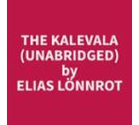 The Kalevala (unabridged) (audiolibro)