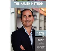 The Kalish Method: Healing the Body, Mapping the Mind