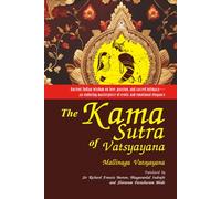 The Kama Sutra of Vatsyayana: [Annotated] Ancient Wisdom on Love, Pleasure, and Intimacy