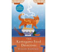 The Kamogawa Food Detectives: Hisashi Kashiwai: 1
