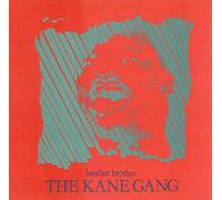 The Kane Gang - Brother Brother