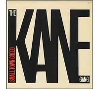 The Kane Gang - Small Town Creed
