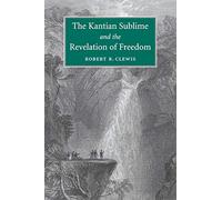 The Kantian Sublime and the Revelation of Freedom
