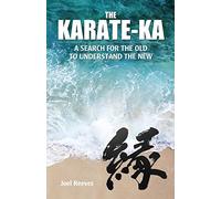 The Karate-ka: A search for the old to understand the new
