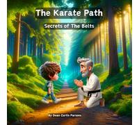 The Karate Path: Secrets of The Belts