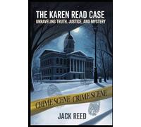 THE KAREN REED CASE: UNRAVELING TRUTH, JUSTICE AND MYSTERY (Trail of Evidence: True Crime Stories)