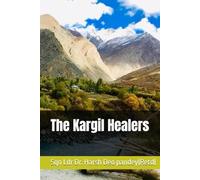 The Kargil Healers (Life of a Military Surgeon)