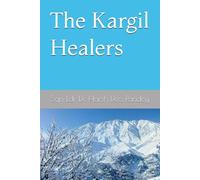 The Kargil Healers (Life of a Military Surgeon)