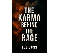 The Karma Behind The Rage