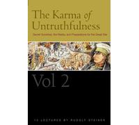 The Karma of Untruthfulness: Secret Socieities, the Media, and Preparations for the Great War: Volume 2: Secret Societies, the Media, and Preparations for the Great War (Cw 174): v. 2