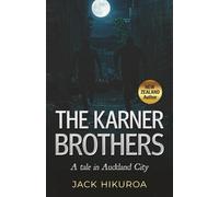 THE KARNER BROTHERS: A tale in Auckland City