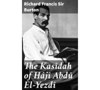 The Kasîdah Of Hâjî Abdû El-yezdî (ebook)