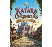 The Katara Chronicles: Four Books In One