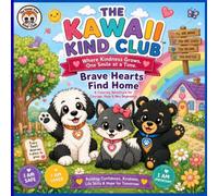 The Kawaii Kind Club: Brave Hearts Find a Home