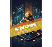 THE KDP GOLDMINE: How to Build a $10,000/Month Amazon Publishing Business Using Data, Not Luck