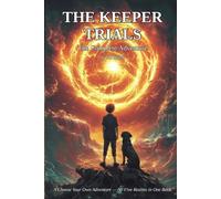 The Keeper Chronicles: A choose your own adventure