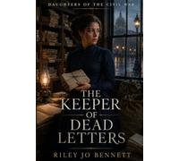 THE KEEPER OF DEAD LETTERS (Daughters of the Civil War)