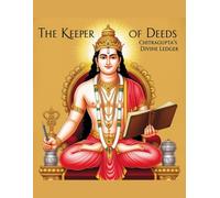 The Keeper of Deeds: Chitragupta’s Divine Ledger